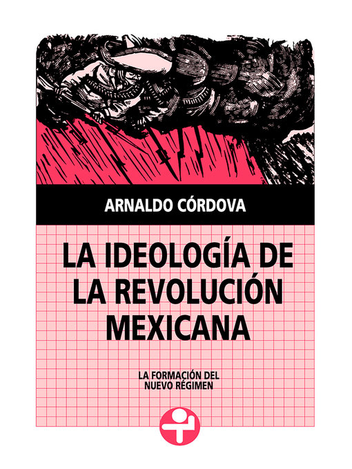 Title details for La ideología de la Revolución Mexicana by Arnaldo Córdova - Wait list